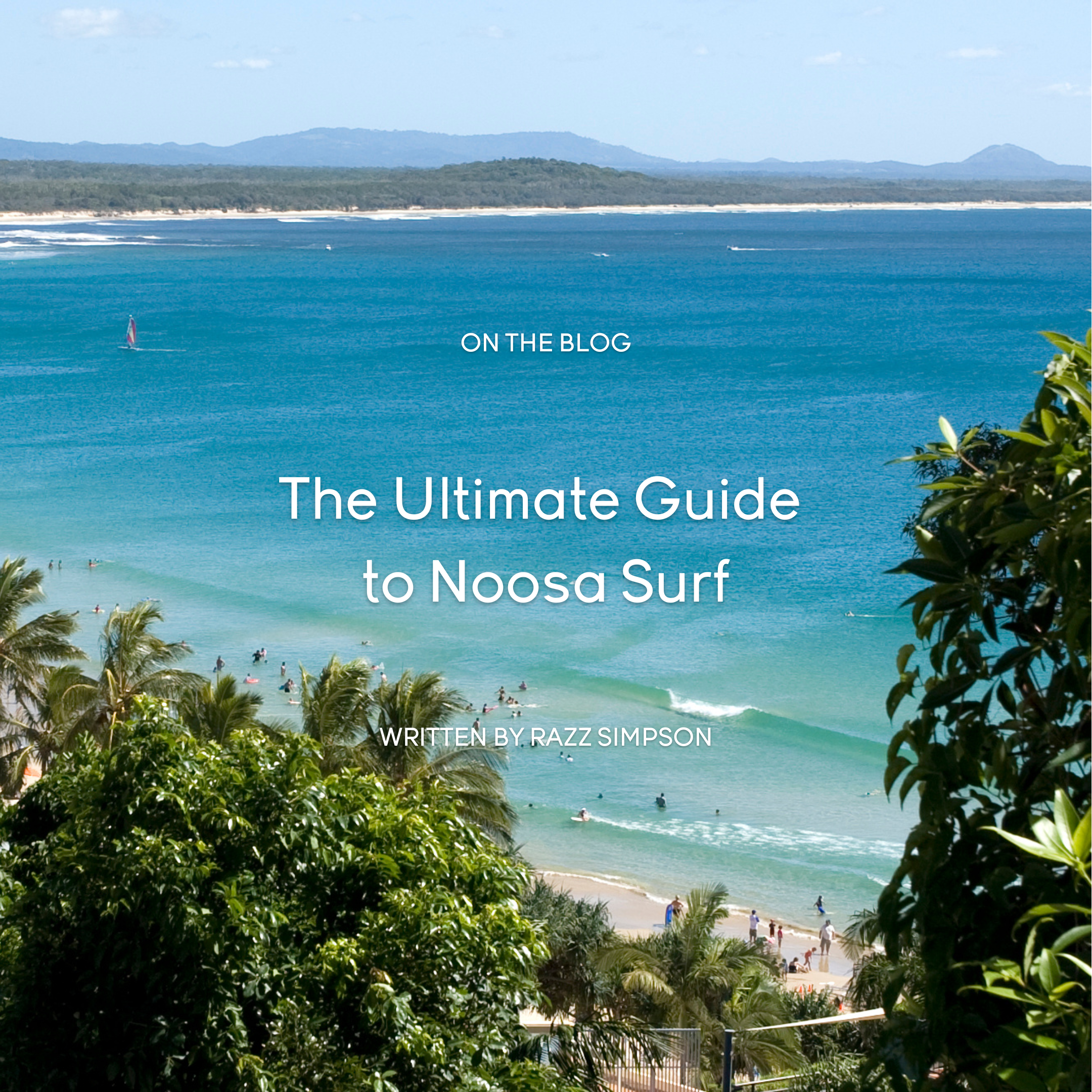 The Ultimate Guide to Noosa Surf